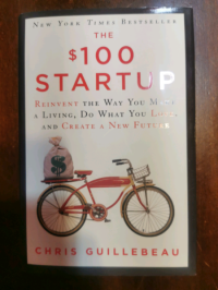 Image of The $100 Startup: Reinvent the Way You Make a Living, Do What You Love, and Create a New Future