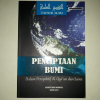 Image of Tafsir ilmi : penciptaan bumi dalam perspektif Al-Qur'an dan sains