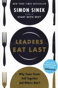 Image of Leaders eat last : why some teams pull together and others don\'t