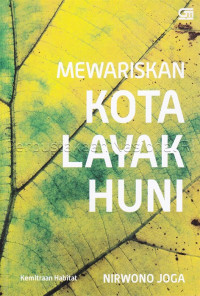 Image of Mewariskan Kota Layak Huni
