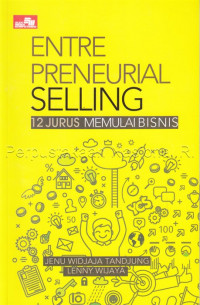 Image of Entrepreneurial selling : 12 jurus memulai bisnis