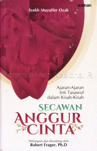 Image of Secawan anggur cinta : ajaran-ajaran inti tasawuf dalam kisah-kisah