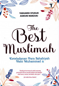 Image of The best muslimah : keteladanan para sahabiyah Nabi Muhammad
