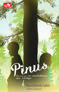 Image of Pinus : Kebersamaan Kita Sederhana Apa Adanya