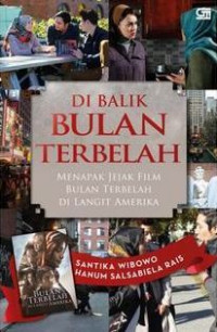 Image of Dibalik Bulan Terbelah ; menapak jejak film bulan terbelah di Langit Amerika