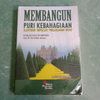 Image of Membangun puri kebahagiaan : ilustrasi sepuluh perjalanan emas : Establish castle of happiness story of ten golden journey