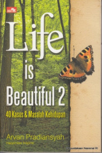 Image of Life is beautiful 2 : 40 kasus & masalah kehidupan