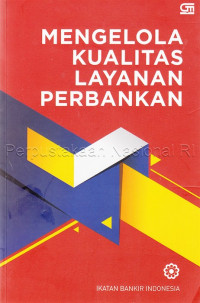 Image of Mengelola kualitas layanan perbankan