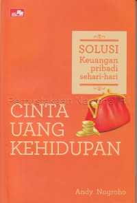 Image of Cinta uang kehidupan : solusi keuangan pribadi sehari-hari