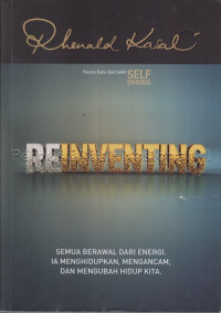 Image of Reinventing : semua berawal dari energi ia menghidupkan, mengancam, dan mengubah hidup kita