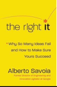 Image of The Right It: Why So Many Ideas Fail and How to Make Sure Yours Succeed