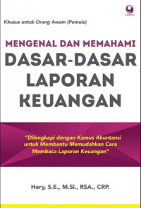 Image of Mengenal dan memahami dasar-dasar laporan keuangan : 