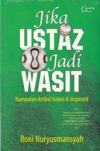 Image of Jika Ustaz Jadi Wasit : Kumpulan Artikel Islami & Inspiratif