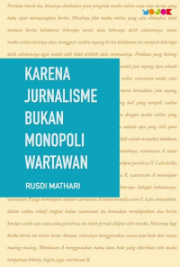 Image of Karena Jurnalisme Bukan Monopoli Wartawan
