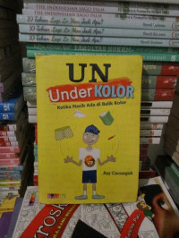 Image of UN UNDERKOLOR : Ketika Nasib Ada di Balik Kolor