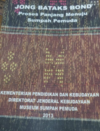 Image of Jong Bataks Bond : Proses Panjang Menuju Sumpah Pemuda