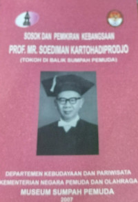 Image of Sosok dan Pemikiran Kebangsaan : Prof. Mr. Soediman Karthohadiprodjo