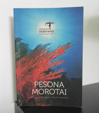 Image of Pesona Morotai : Berjuta Kenangan Tak Terlupakan