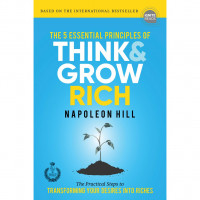 Image of The 5 Essential principles of think and grow rich (the) : the practical steps to transforming your desires into riches
