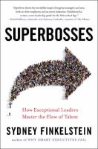 Image of Superbosses: how exceptional leaders master the flow of talent