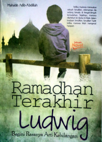 Image of Ramadhan Terakhir Ludwig; Begini rasanya arti kehilangan