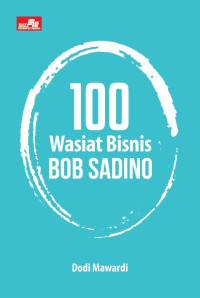 Image of 100 Wasiat Bisnis Bob Sadino