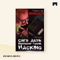 Image of Cara Asyik Mengenal Teknik Hacking