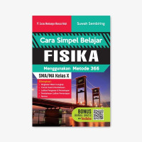 Image of Cara Simpel Belajar Fisika Menggunakan Metode 366 SMA/MA Kelas X