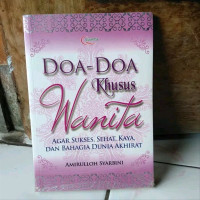 Image of Doa-Doa Khusus Wanita : Agar Sukses, Sehat, Kaya, Bahagia Dunia, dan Akhirat