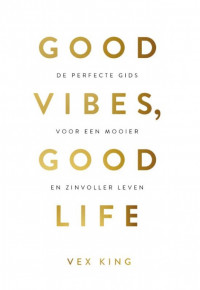 Image of Good Vibes, Good Life