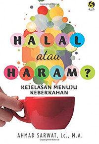 Image of Halal atau Haram? : Kejelasan Menuju Keberkahan