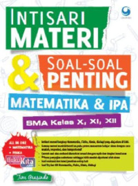 Image of Intisari Materi dan Soal-soal Penting Matematika dan IPA SMA kelas X,XI, XII