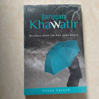 Image of Jangan khawatir : bersama Allah tak ada jalan buntu