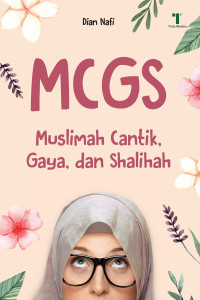 Image of MCGS : Muslimah Cantik, Gaya, dan Shalihah