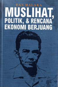 Image of Muslihat, Politik, & Rencana Ekonomi Berjuang