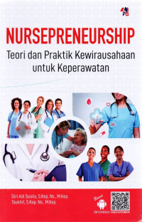 Image of Nursepreneurship : Teori dan Praktik Kewirausahaan Untuk Keperawatan