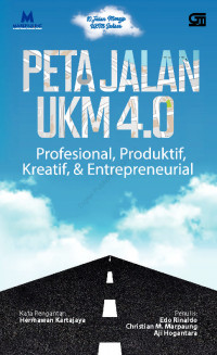 Image of Peta jalan UKM 4.0 : profesional, produktif, kreatif dan entrepreneurial