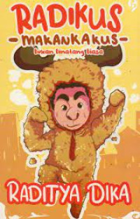 Image of Radikus makankakus : bukan binatang biasa