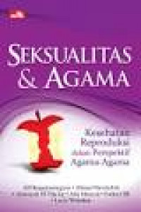 Image of Seksualitas dan agama : kesehatan reproduksi dalam persprktif agama-agama
