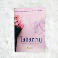 Image of Tabarruj : Untuk Siapa Engkau Berhias?