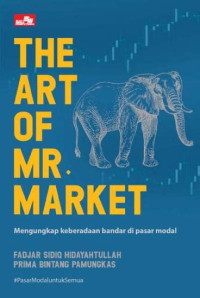 Image of The Art of Mr. Market : Mengungkap Keberadaan Bandar di Pasar Modal