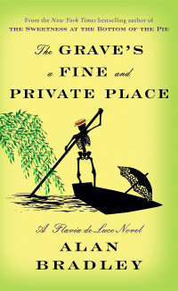 Image of The grave's a fine and private place : a Flavia de Luce novel