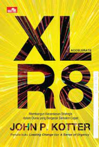 Image of Accelerate : Membangun Kecerdasan Strategis Dalam Dunia Yang Bergerak Semakin Cepat
