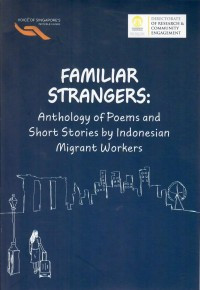 Image of Familiar Strangers : Anthology Of Poems And Short Stories By Indonesian Migrant Workers