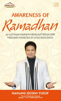 Image of Awareness of ramadhan : 30 latihan harian mengaktifkan diri menjadi manusia di atas rata-rata